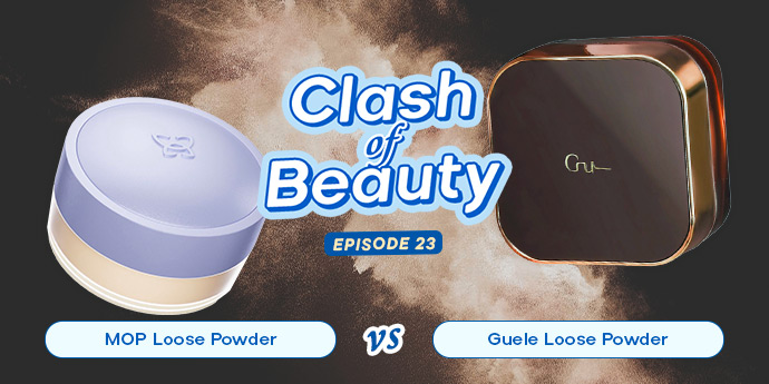 Battle Loose Powder Guele vs. Mother of Pearl: Mana yang Lebih Bikin Flawless?